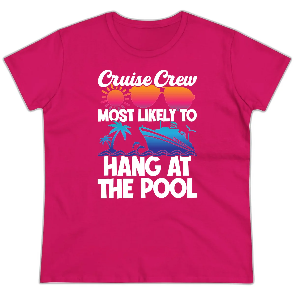 Cruise Crew Most Likely To Hang At The Pool Ladies Tee in Heliconia