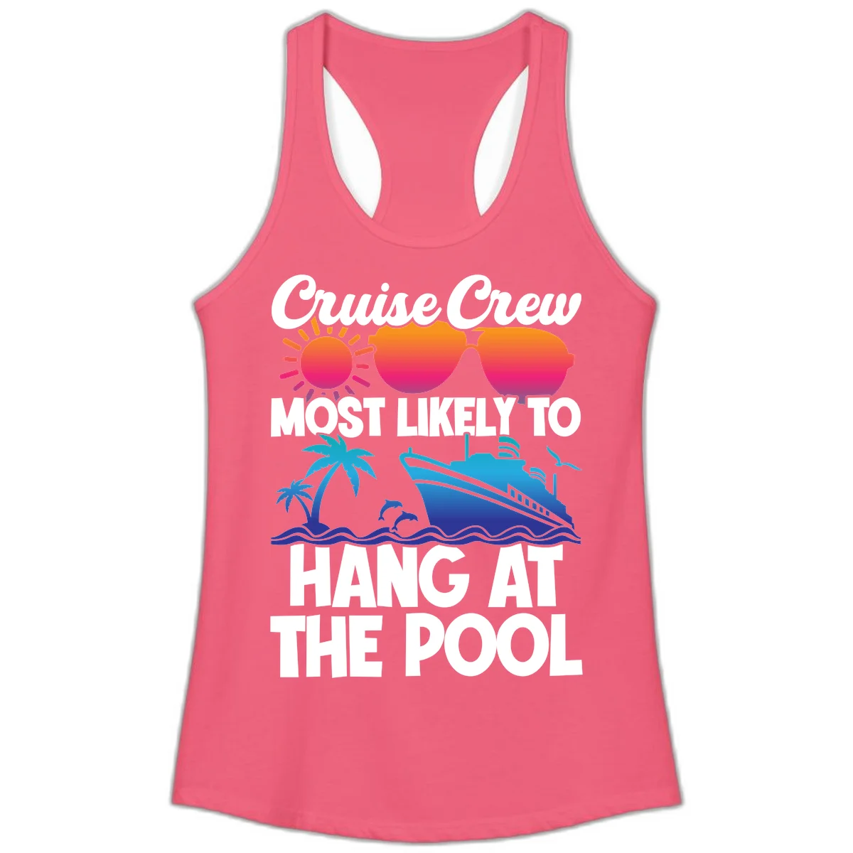 Cruise Crew Most Likely To Hang At The Pool Ladies Tank in Hot Pink