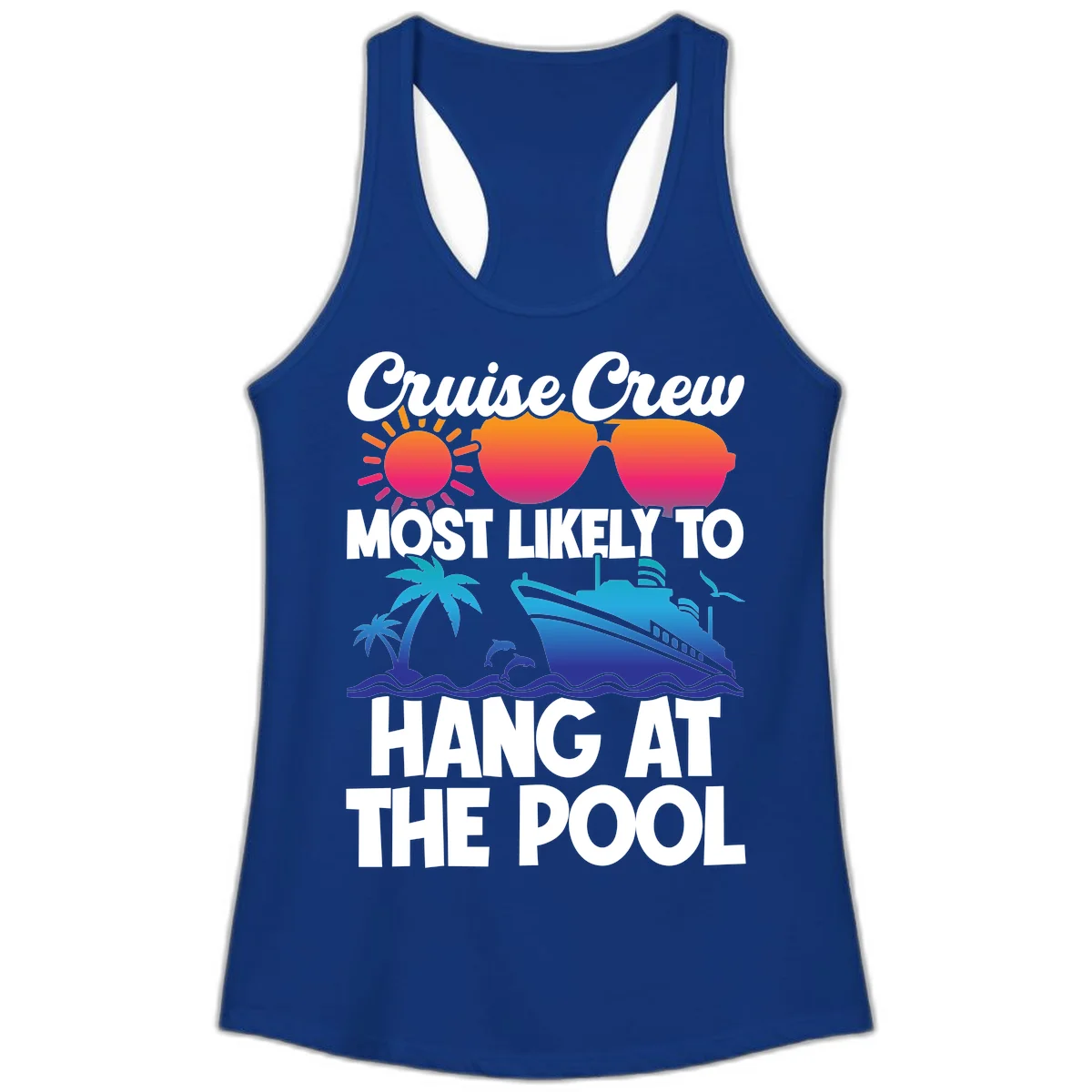 Cruise Crew Most Likely To Hang At The Pool Ladies Tank in Solid Royal