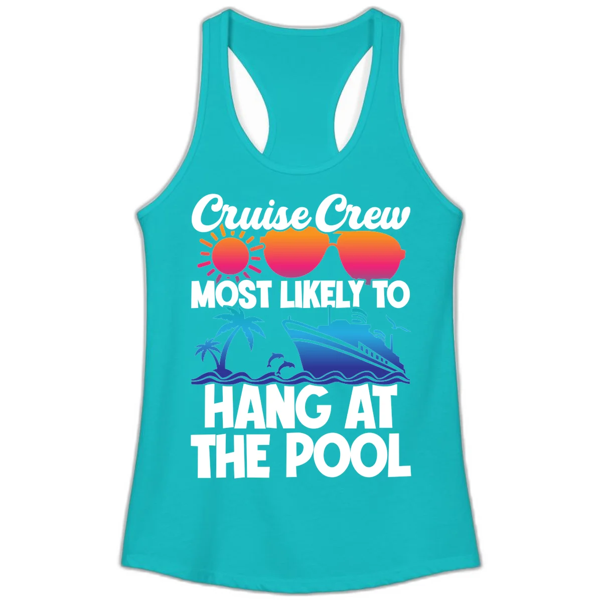Cruise Crew Most Likely To Hang At The Pool Ladies Tank in Tahiti Blue