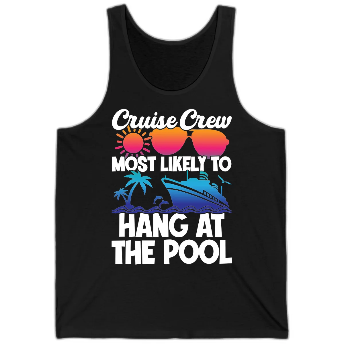 Cruise Crew Most Likely To Hang At The Pool Tank in Black