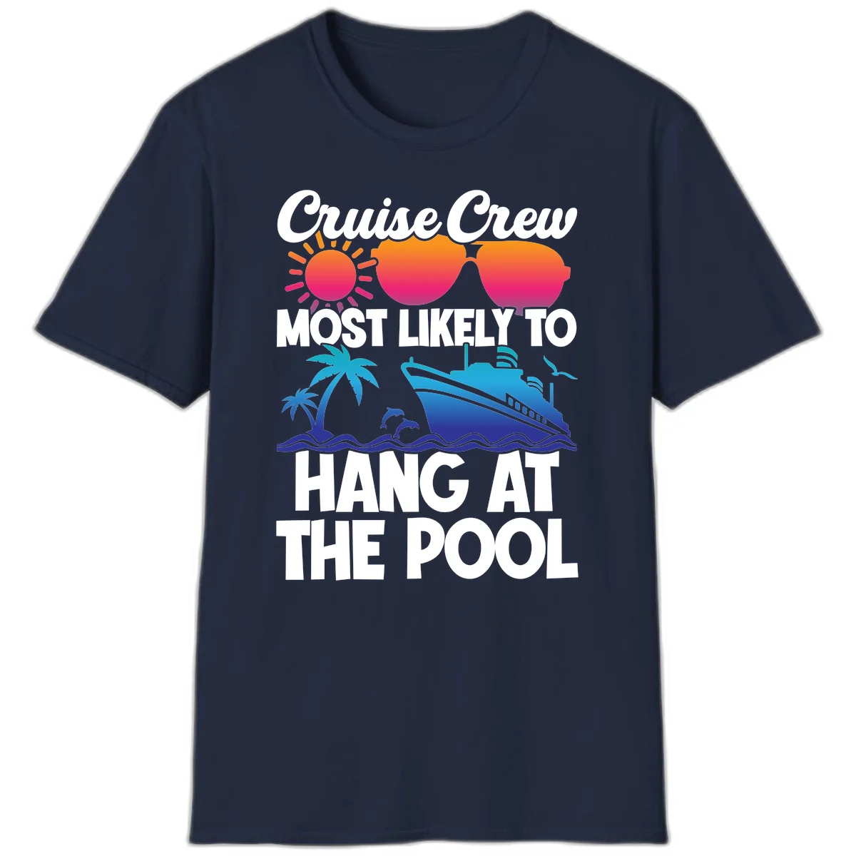Cruise Crew Most Likely To Hang At The Pool T-Shirt in Navy