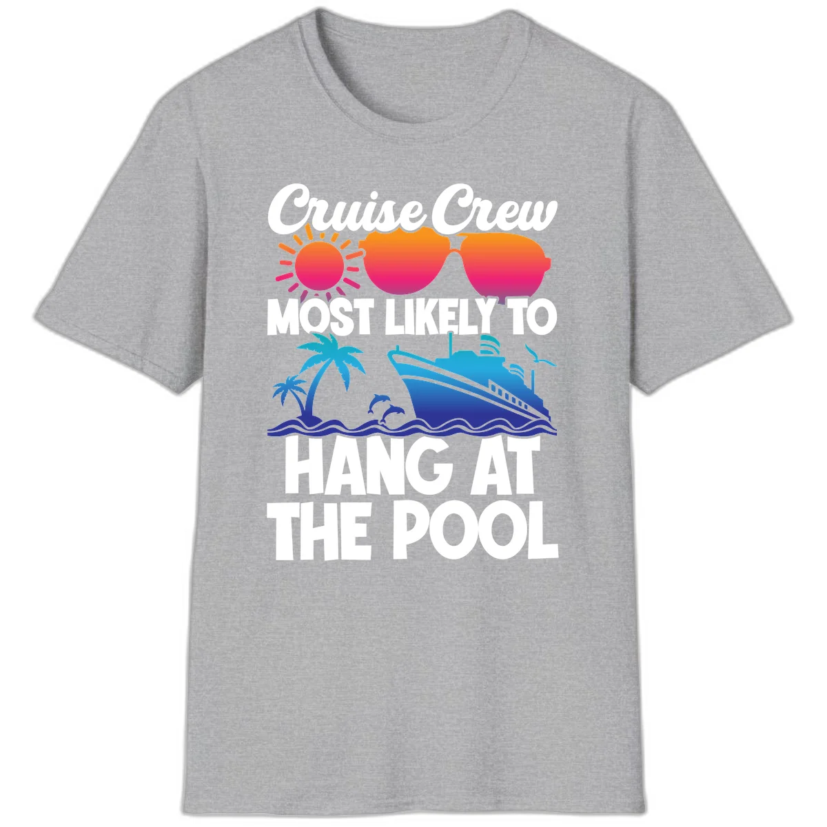Cruise Crew Most Likely To Hang At The Pool T-Shirt in Sport Grey