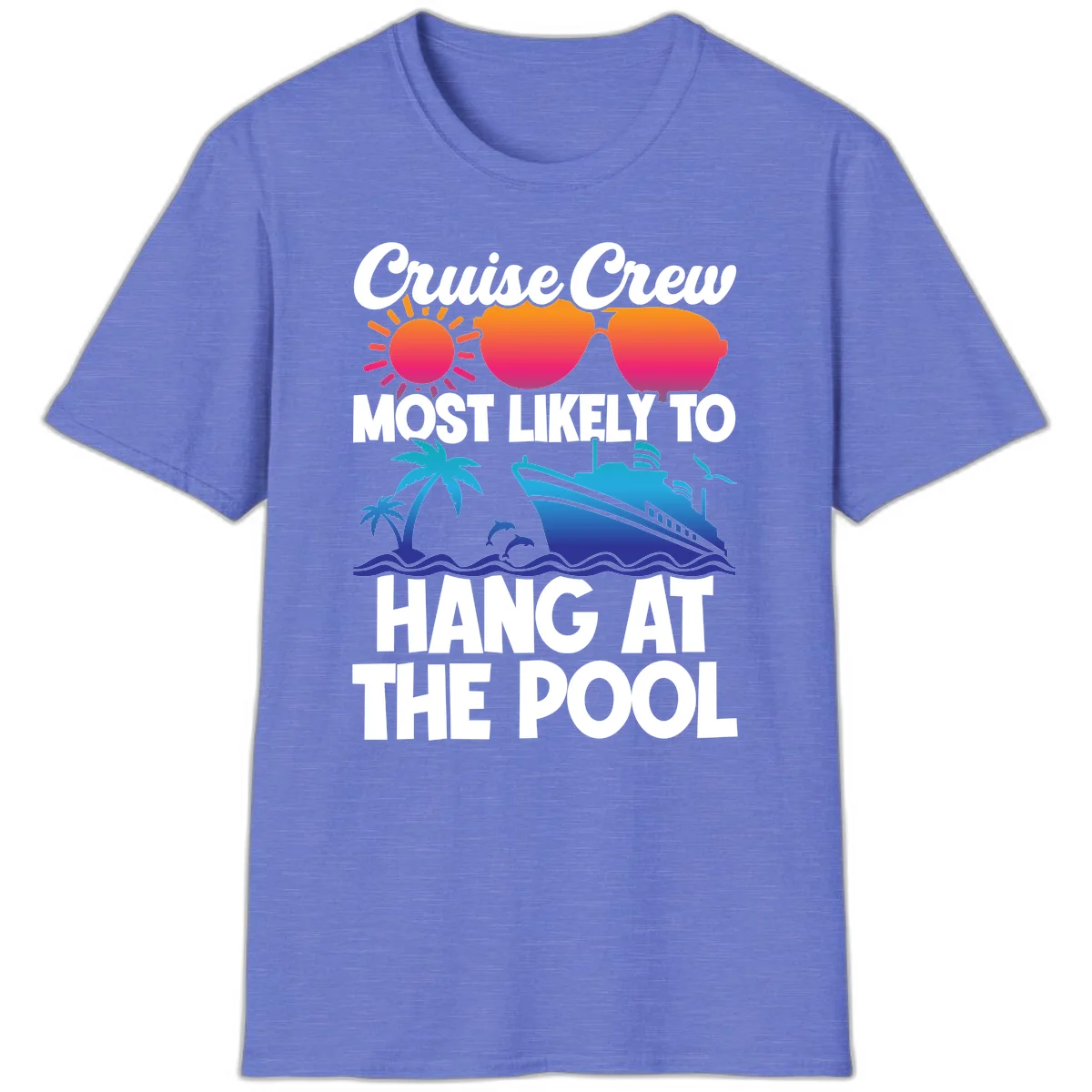 Cruise Crew Most Likely To Hang At The Pool T-Shirt in Heather Royal