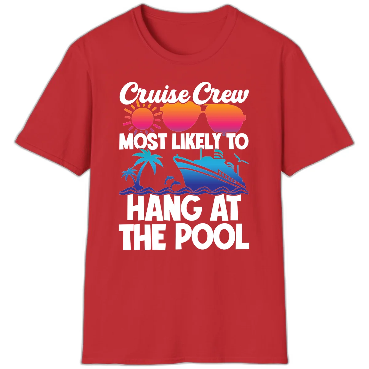 Cruise Crew Most Likely To Hang At The Pool T-Shirt in Red