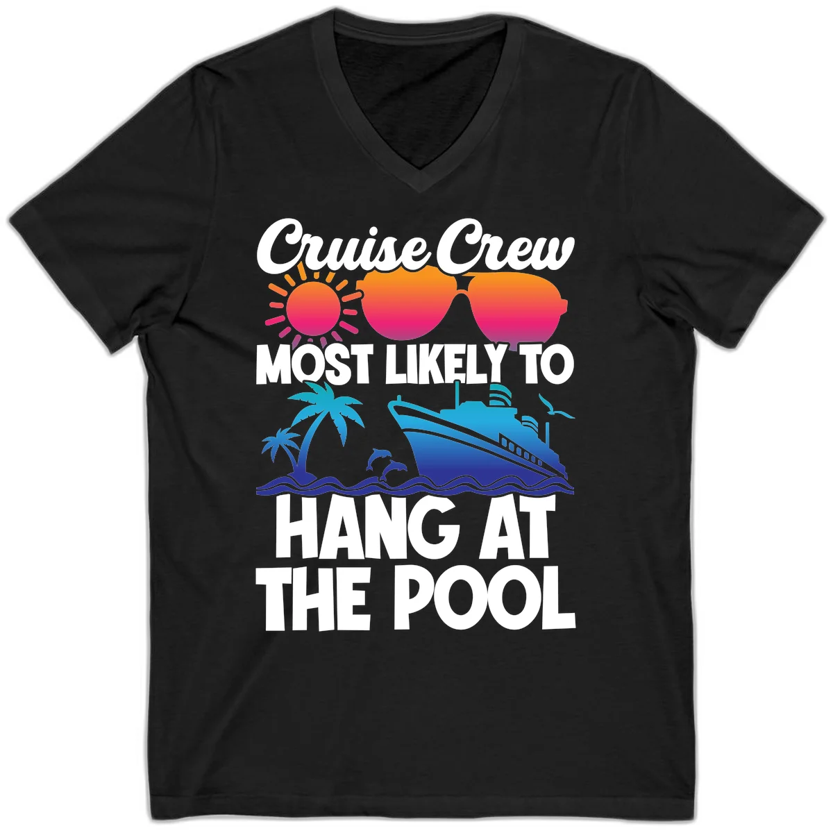 Cruise Crew Most Likely To Hang At The Pool V-Neck in Black