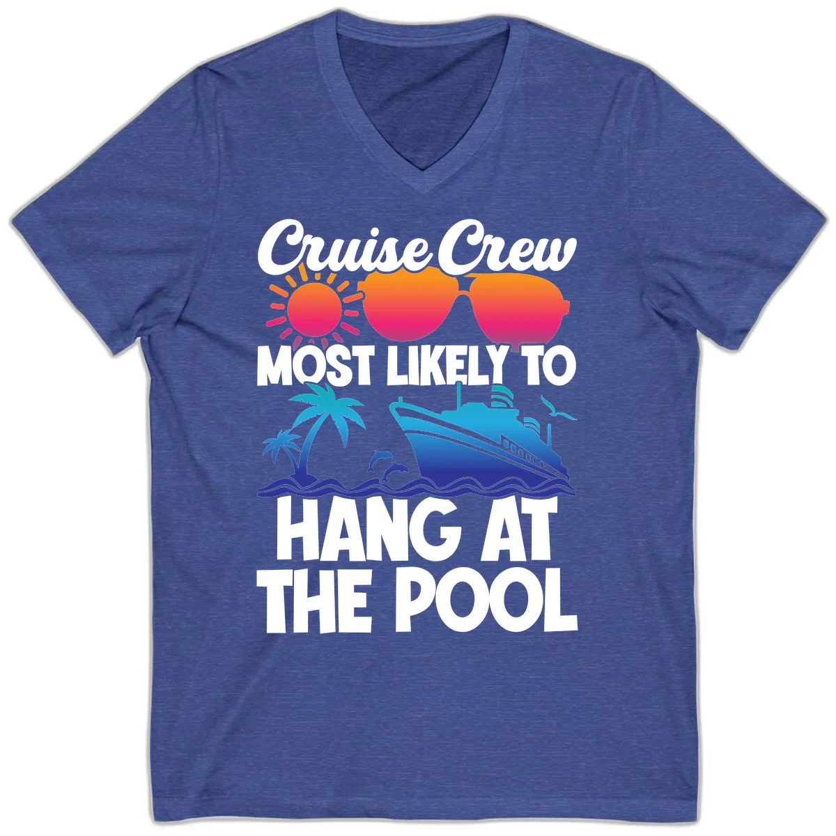 Cruise Crew Most Likely To Hang At The Pool V-Neck in Heather True Royal