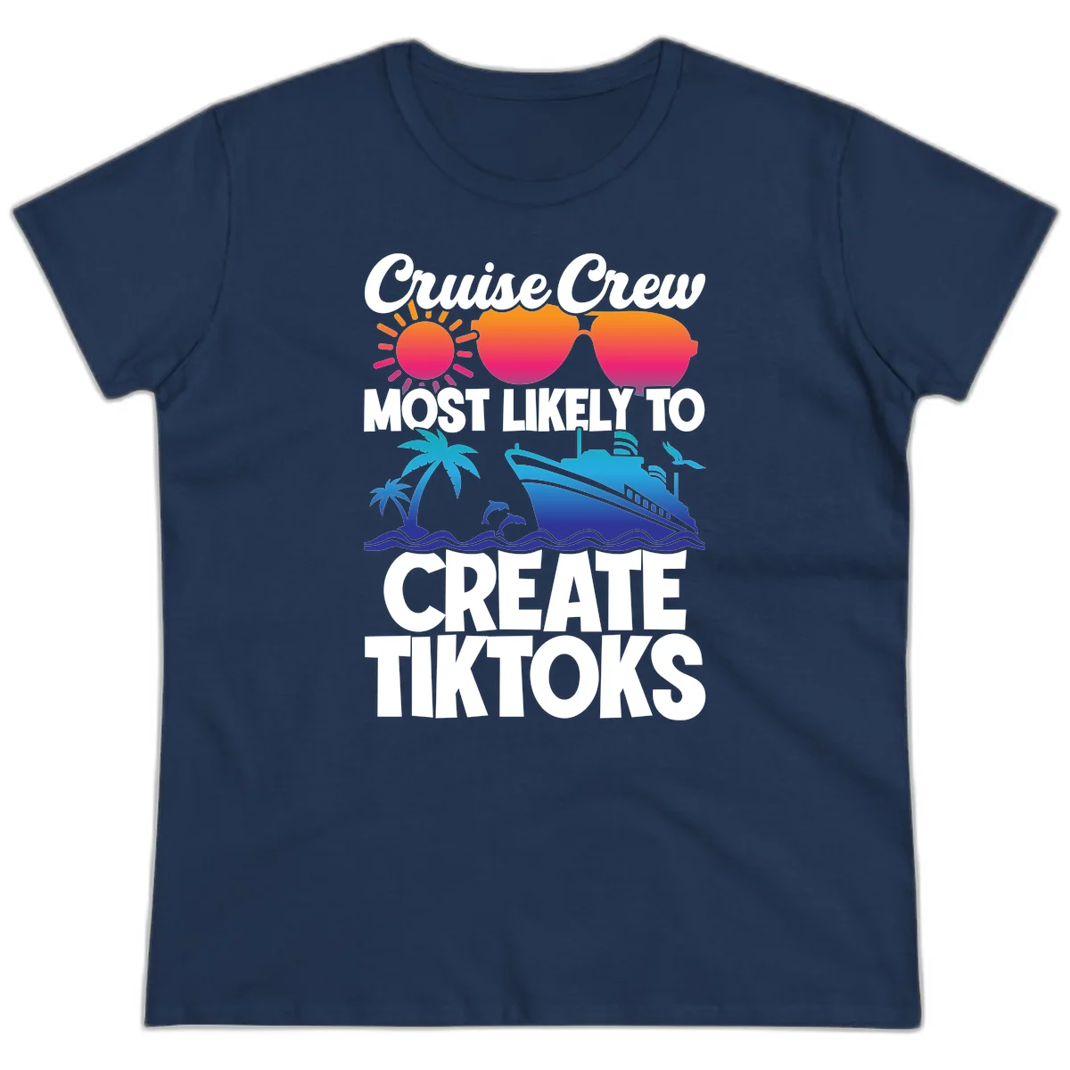 Cruise Crew Most Likely To Create Tiktoks Ladies Tee in Navy