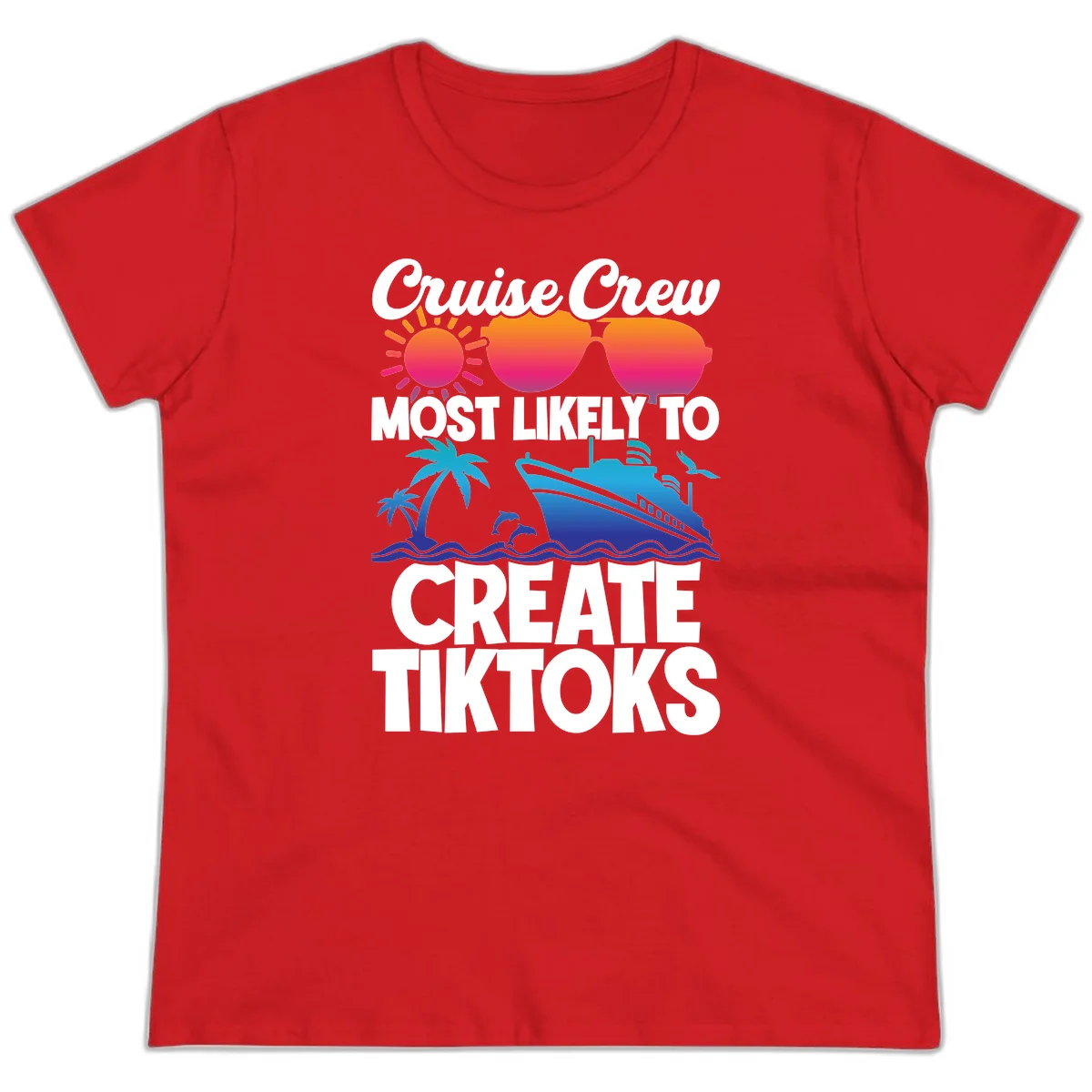 Cruise Crew Most Likely To Create Tiktoks Ladies Tee in Red