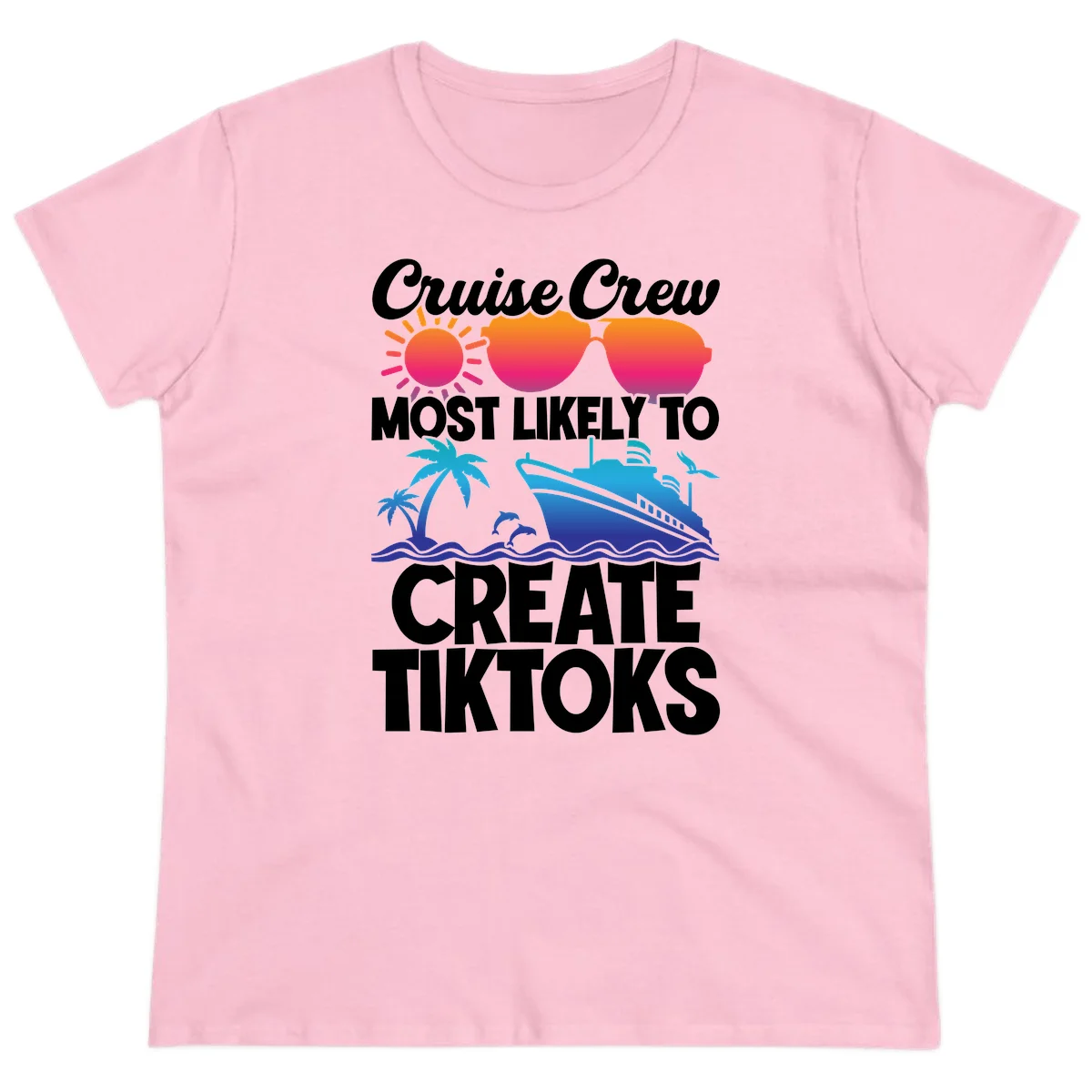 Cruise Crew Most Likely To Create Tiktoks Ladies Tee in Light Pink