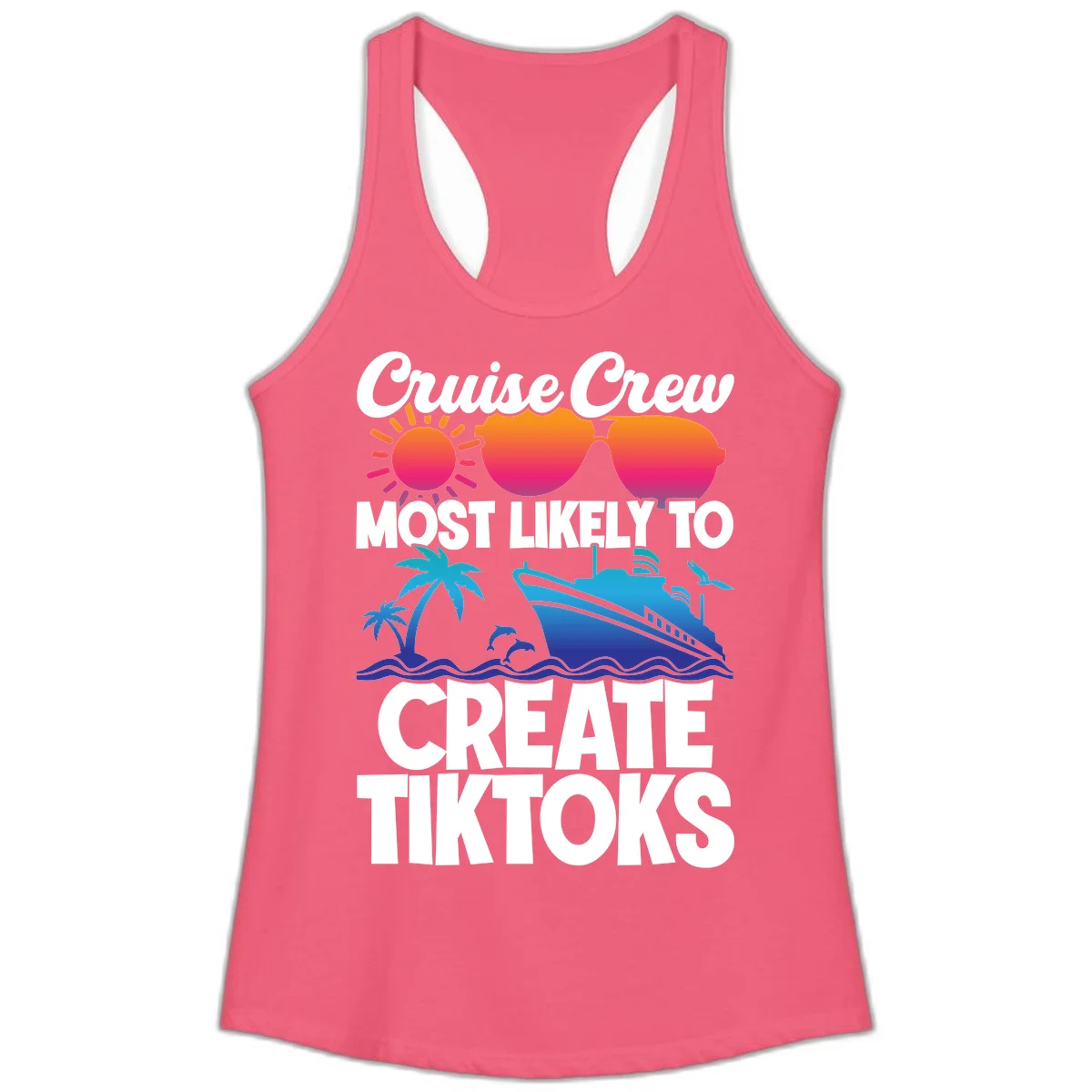 Cruise Crew Most Likely To Create Tiktoks Ladies Tank in Hot Pink