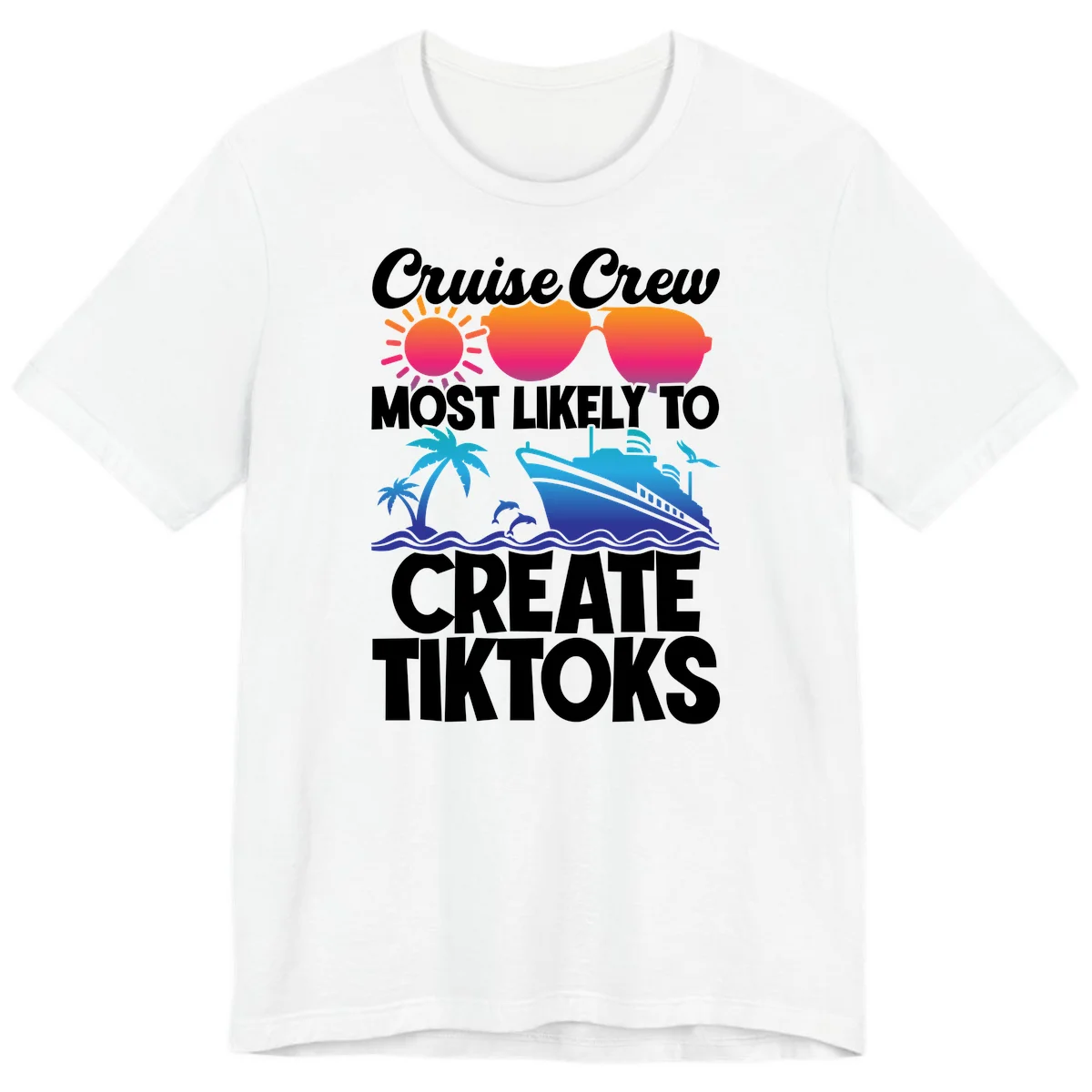 Cruise Crew Most Likely To Create Tiktoks Premium T-Shirt in White