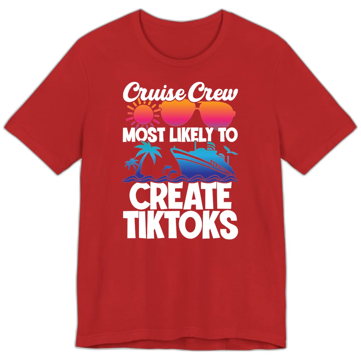 Cruise Crew Most Likely To Create Tiktoks Premium T-Shirt in Red