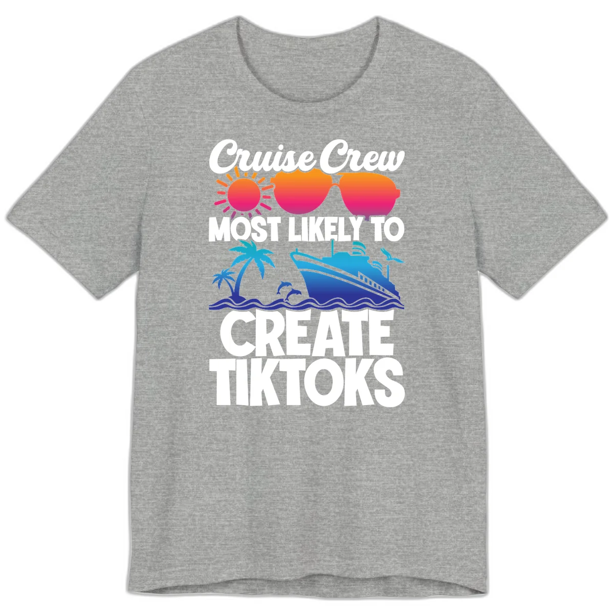 Cruise Crew Most Likely To Create Tiktoks Premium T-Shirt in Athletic Heather