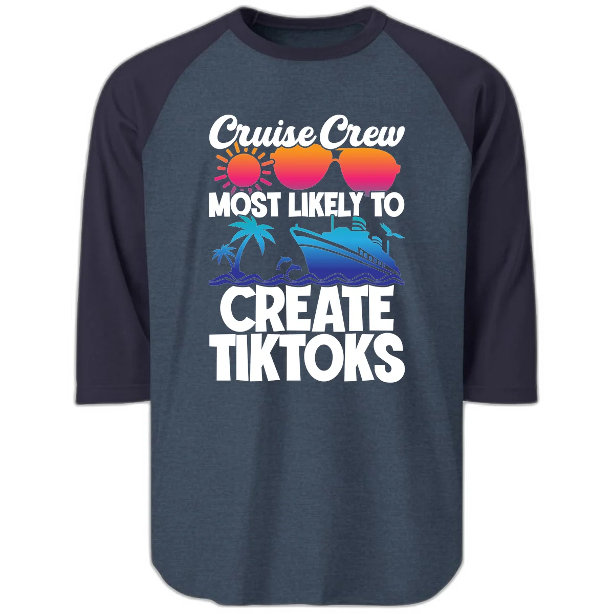 Cruise Crew Most Likely To Create Tiktoks Raglan 3/4 in Heather Denim Navy