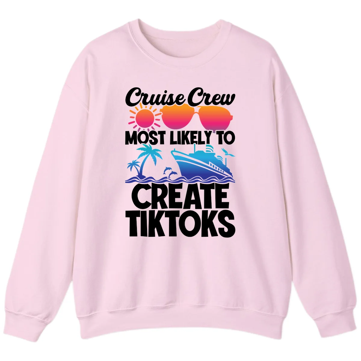 Cruise Crew Most Likely To Create Tiktoks Sweatshirt in Light Pink