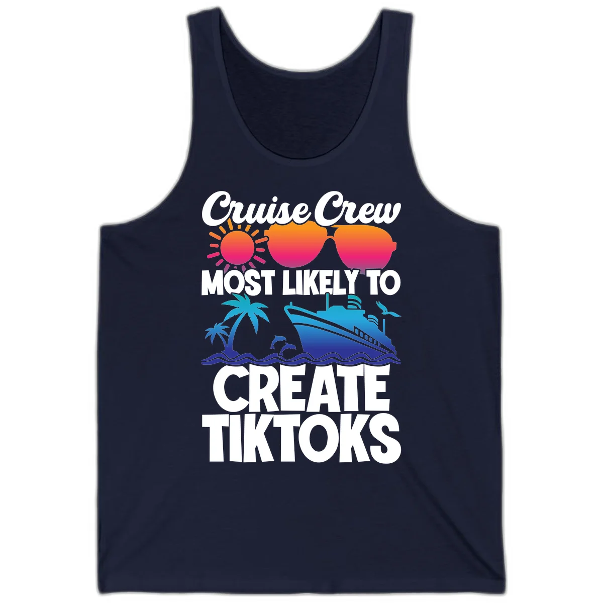 Cruise Crew Most Likely To Create Tiktoks Tank in Navy
