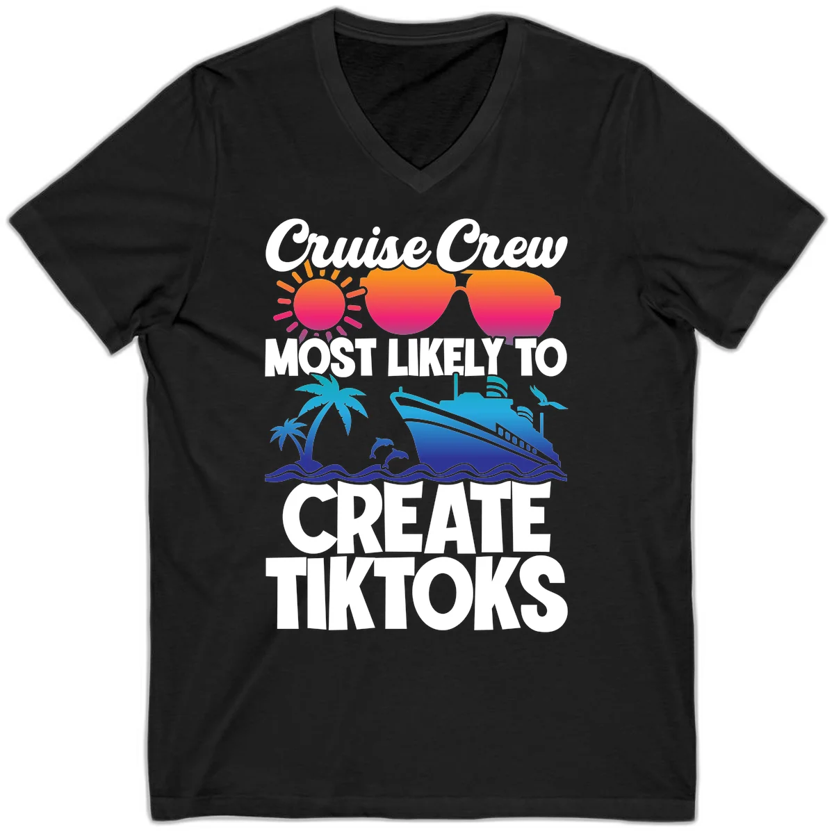 Cruise Crew Most Likely To Create Tiktoks V-Neck in Black