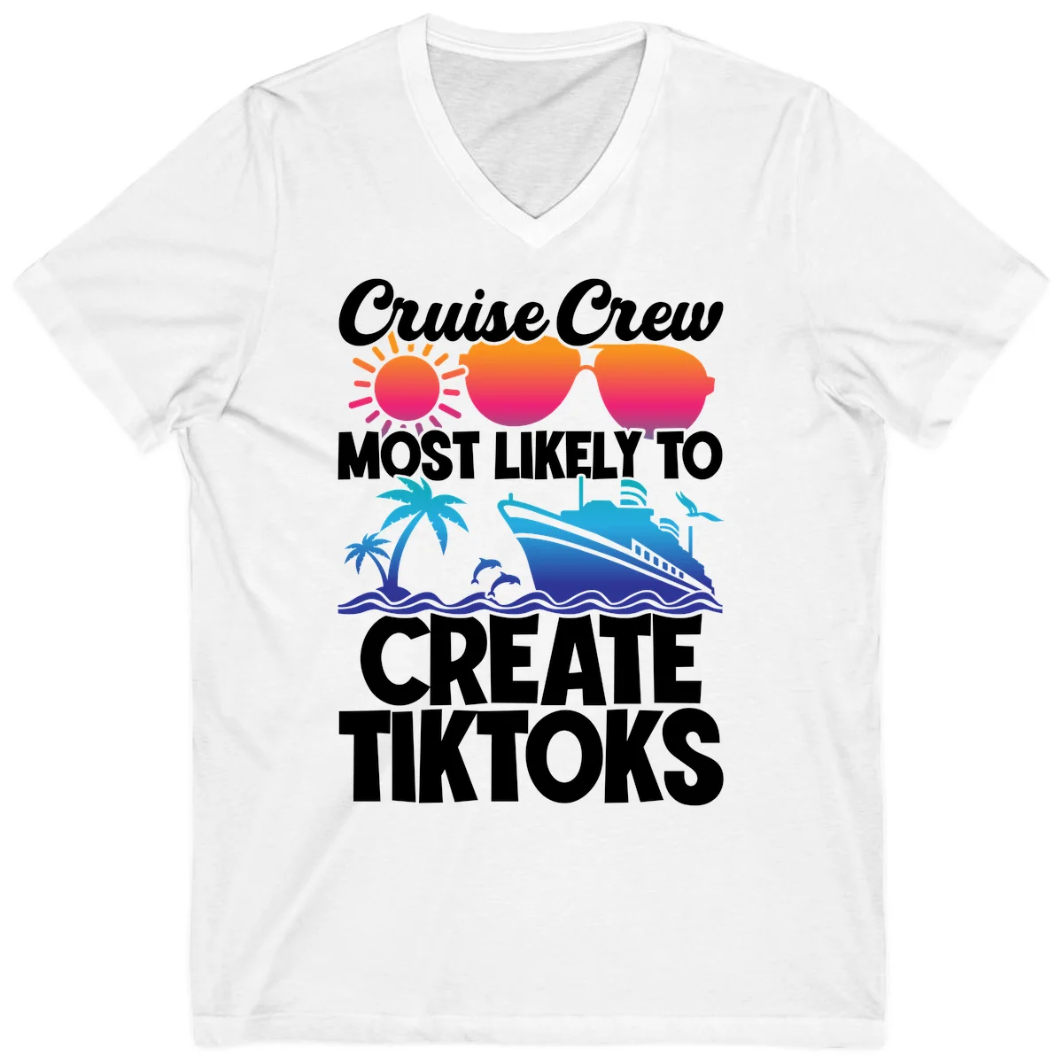 Cruise Crew Most Likely To Create Tiktoks V-Neck in White