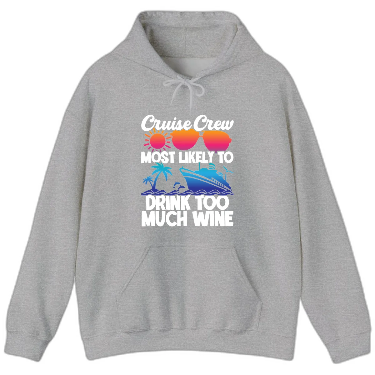 Cruise Crew Most Likely To Drink Too Much Wine Hoodie in Sport Grey