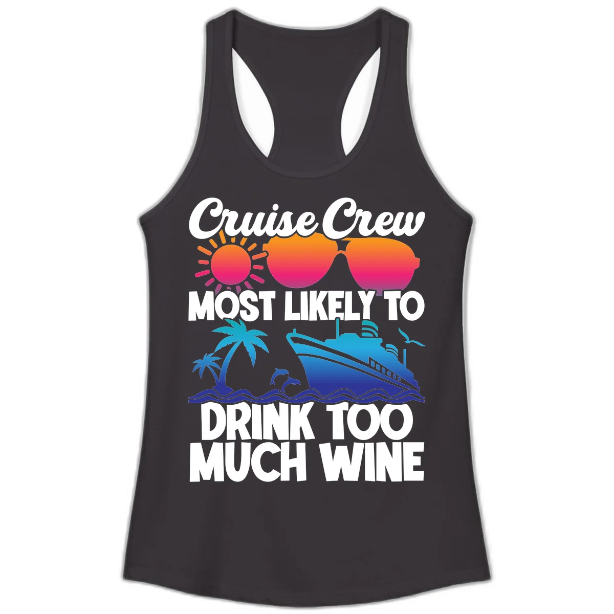 Cruise Crew Most Likely To Drink Too Much Wine Ladies Tank in Black