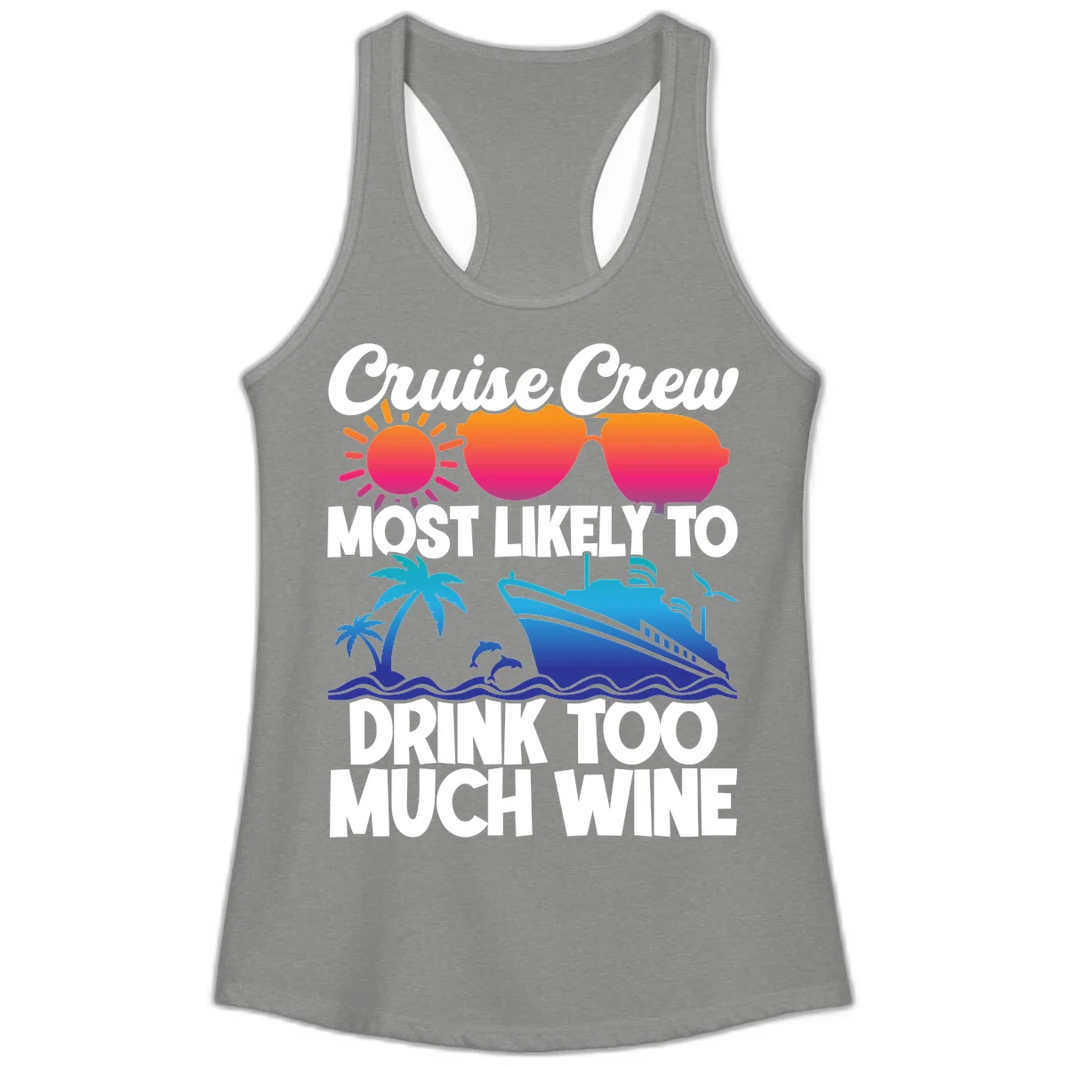 Cruise Crew Most Likely To Drink Too Much Wine Ladies Tank in Heather Grey