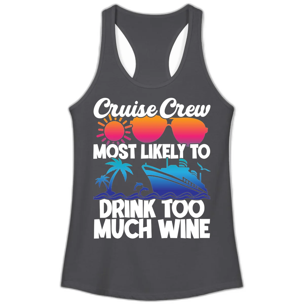 Cruise Crew Most Likely To Drink Too Much Wine Ladies Tank in Solid Dark Gray