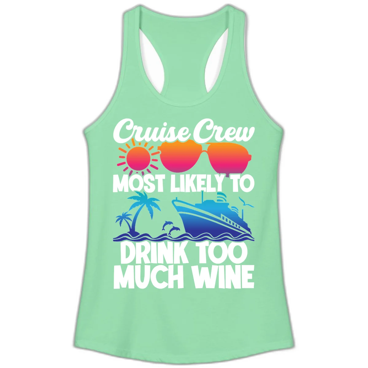 Cruise Crew Most Likely To Drink Too Much Wine Ladies Tank in Solid Mint