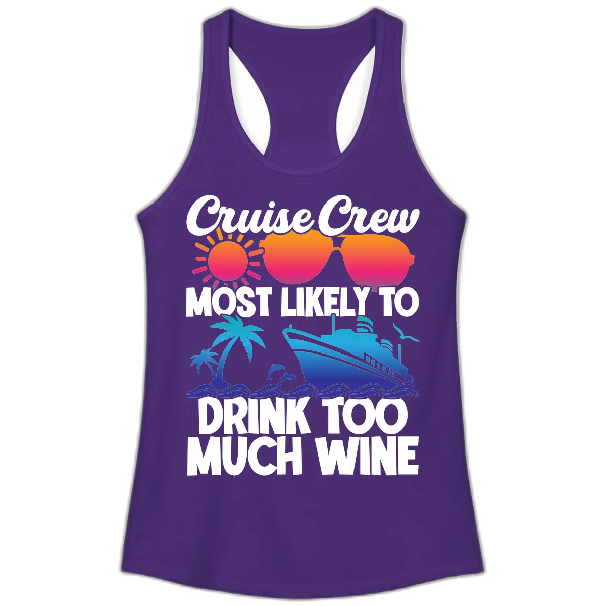 Cruise Crew Most Likely To Drink Too Much Wine Ladies Tank in Solid Purple Rush