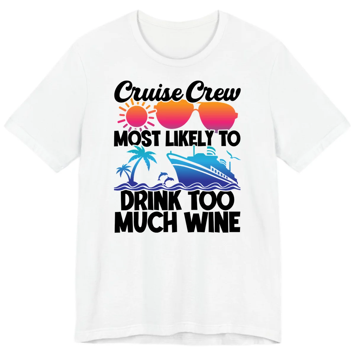 Cruise Crew Most Likely To Drink Too Much Wine Premium T-Shirt in White