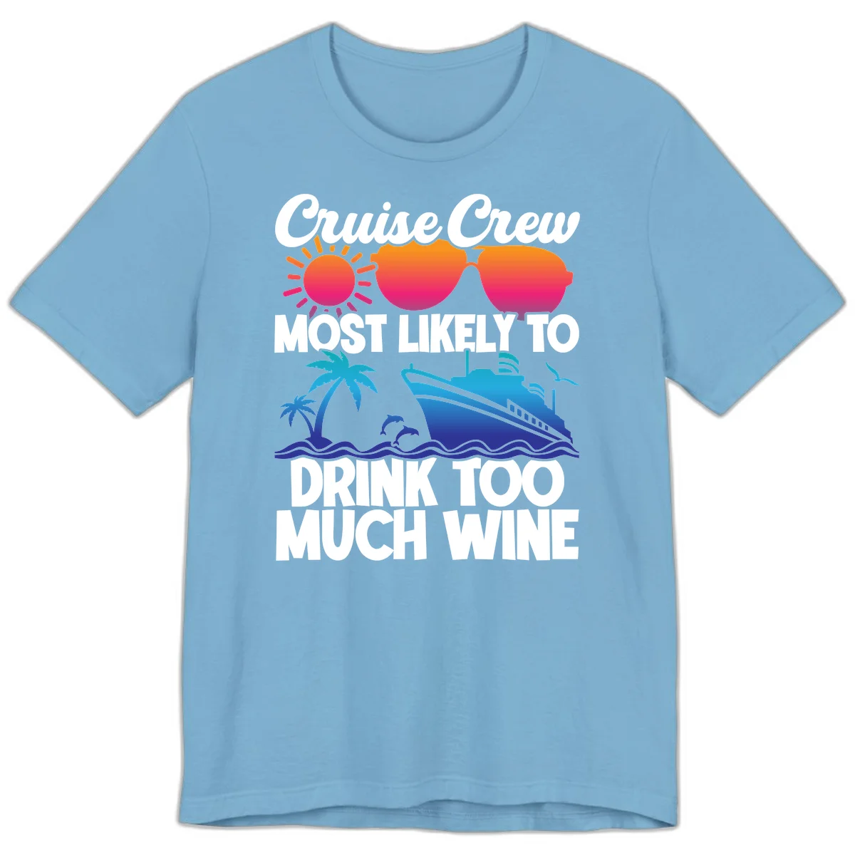 Cruise Crew Most Likely To Drink Too Much Wine Premium T-Shirt in Ocean Blue