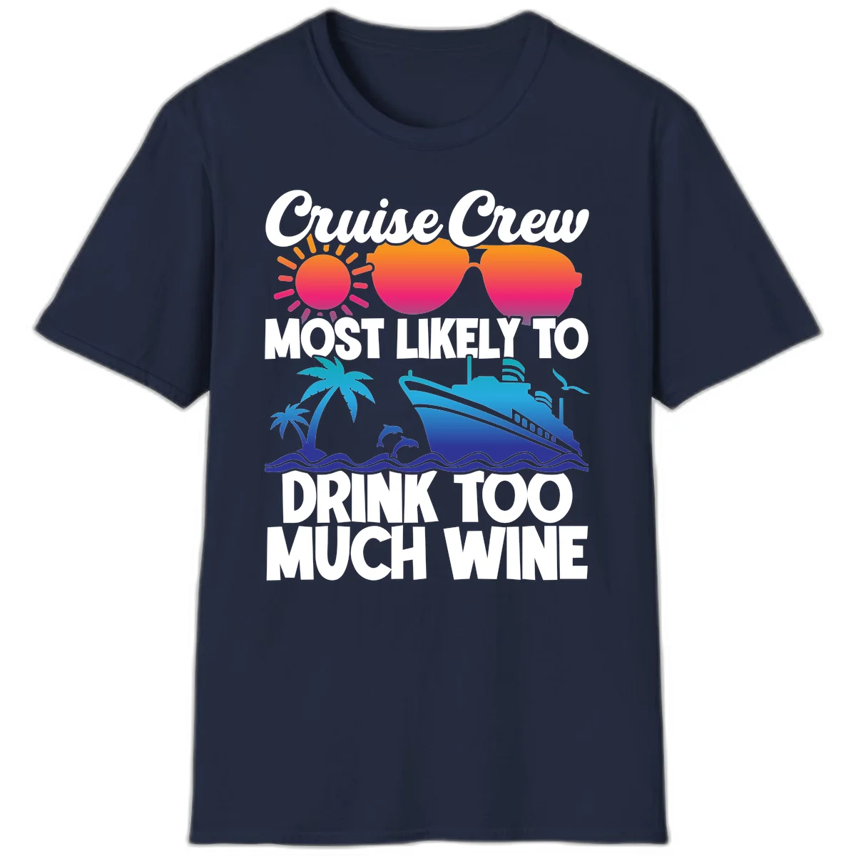 Cruise Crew Most Likely To Drink Too Much Wine T-Shirt in Navy