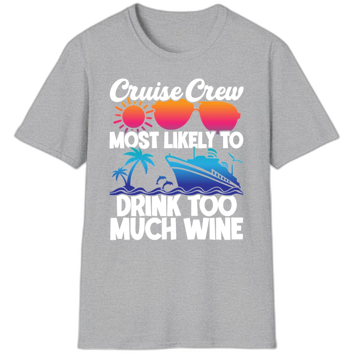 Cruise Crew Most Likely To Drink Too Much Wine T-Shirt in Sport Grey