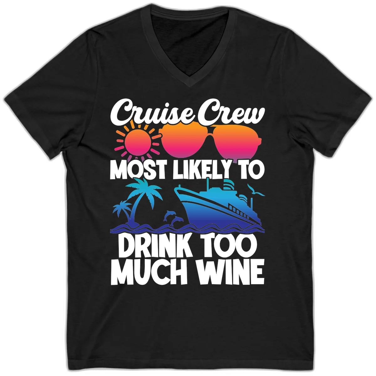Cruise Crew Most Likely To Drink Too Much Wine V-Neck in Black