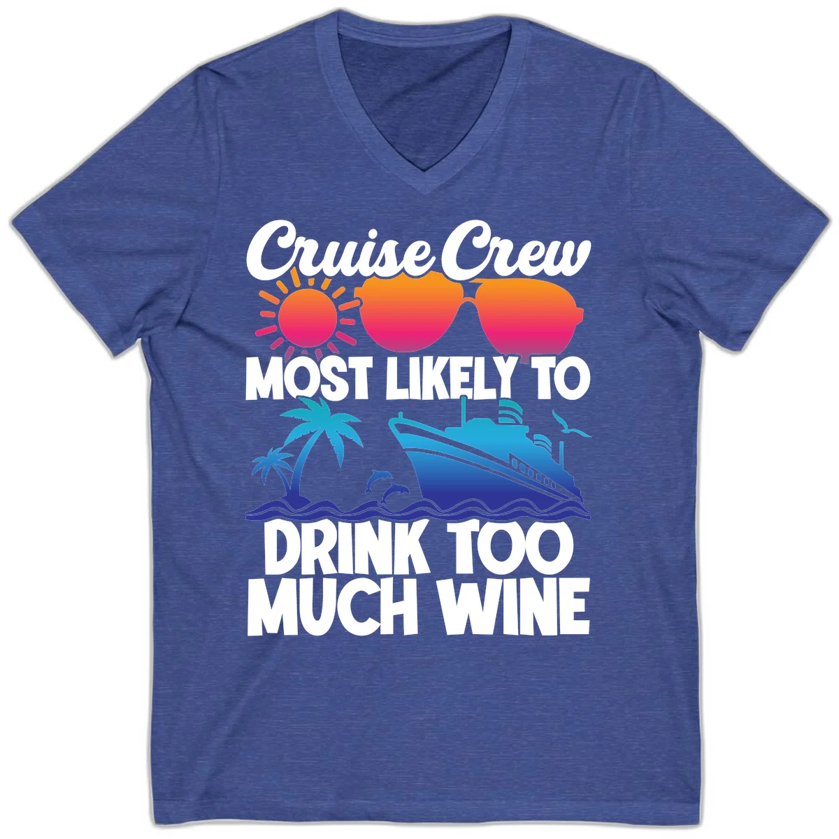 Cruise Crew Most Likely To Drink Too Much Wine V-Neck in Heather True Royal