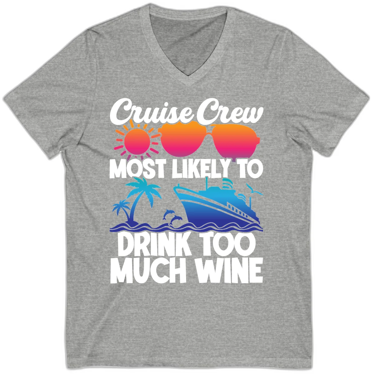 Cruise Crew Most Likely To Drink Too Much Wine V-Neck in Athletic Heather