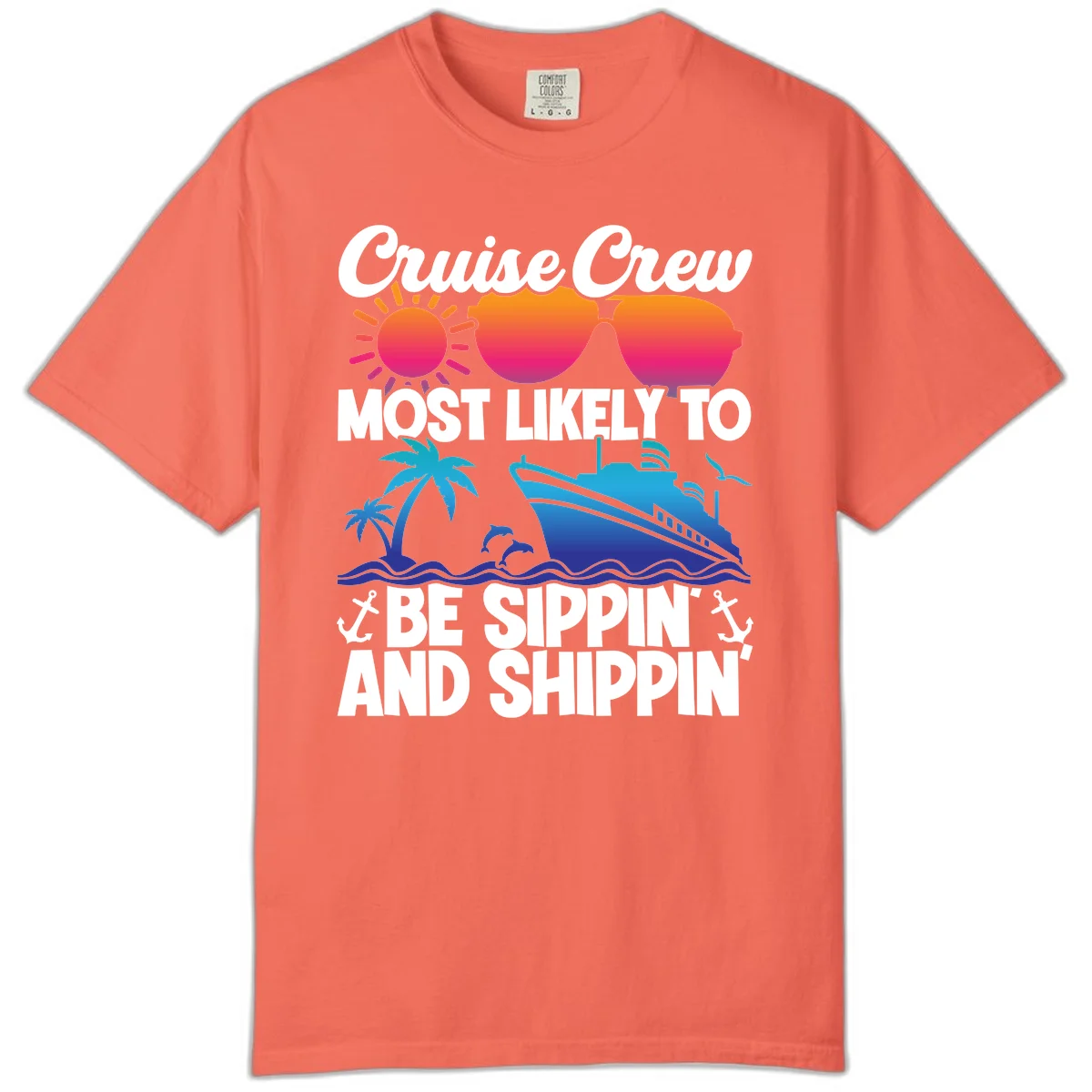 Most Likely To Be Sippin And Shippin Comfort Color in Bright Salmon