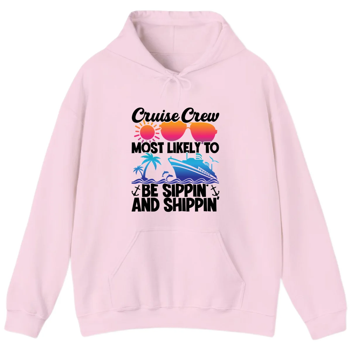 Most Likely To Be Sippin And Shippin Hoodie in Light Pink