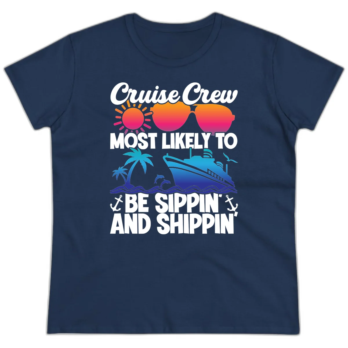 Most Likely To Be Sippin And Shippin Ladies Tee in Navy