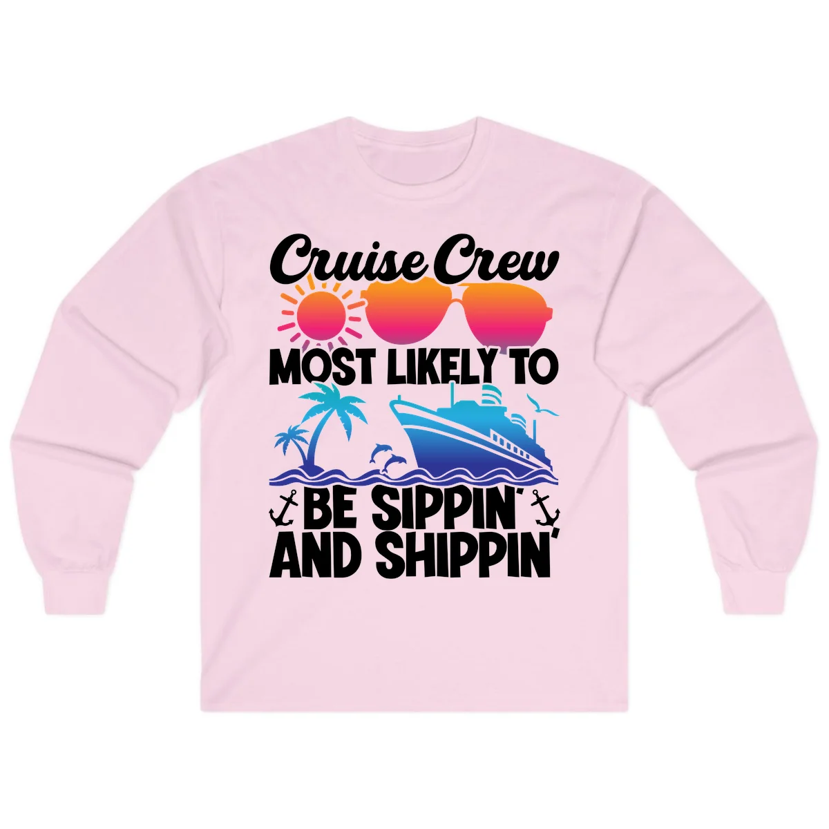 Most Likely To Be Sippin And Shippin Long Sleeve in Light Pink