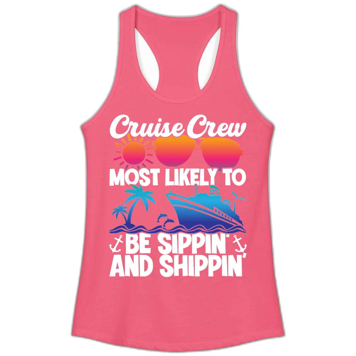 Most Likely To Be Sippin And Shippin Ladies Tank in Hot Pink