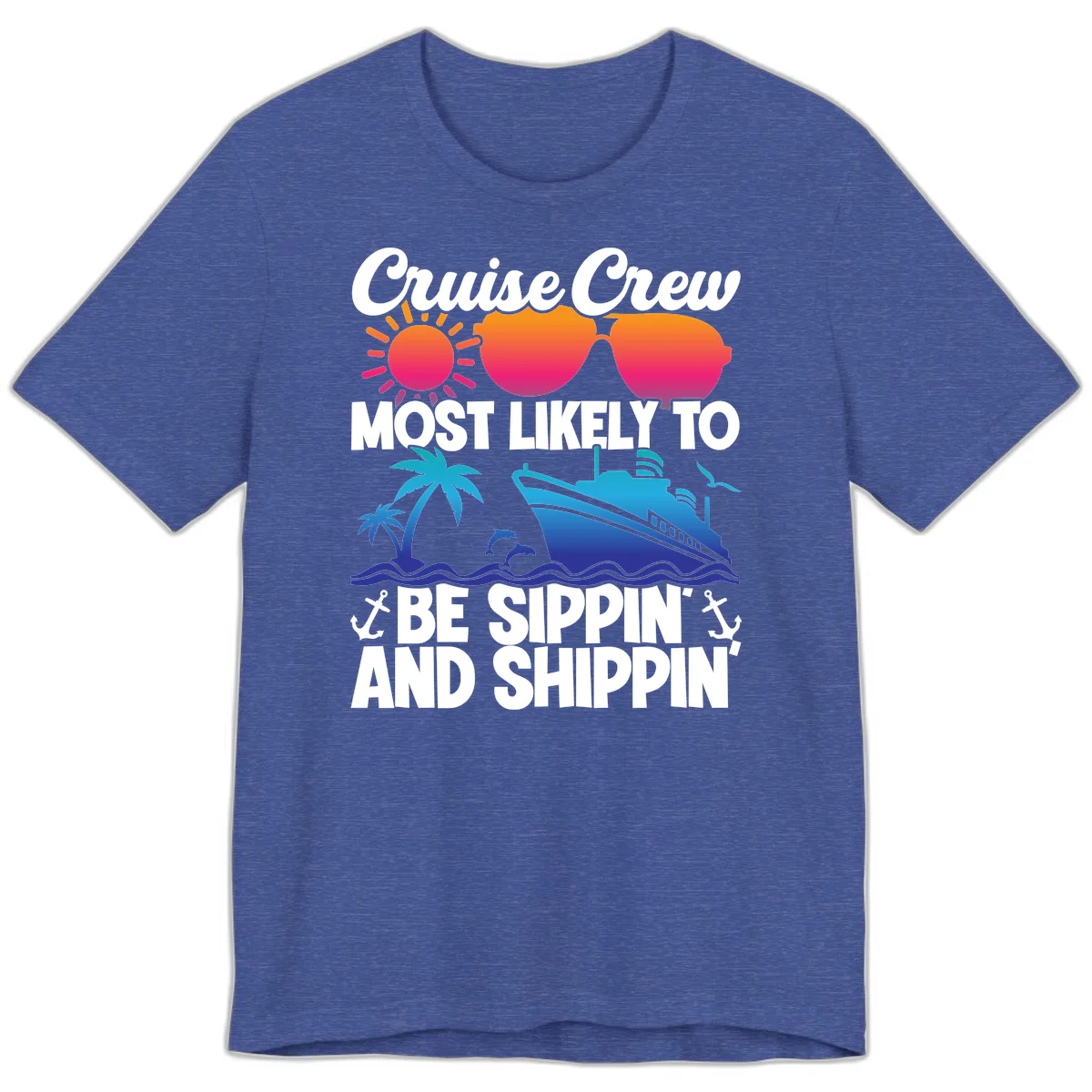 Most Likely To Be Sippin And Shippin Premium T-Shirt in Heather True Royal