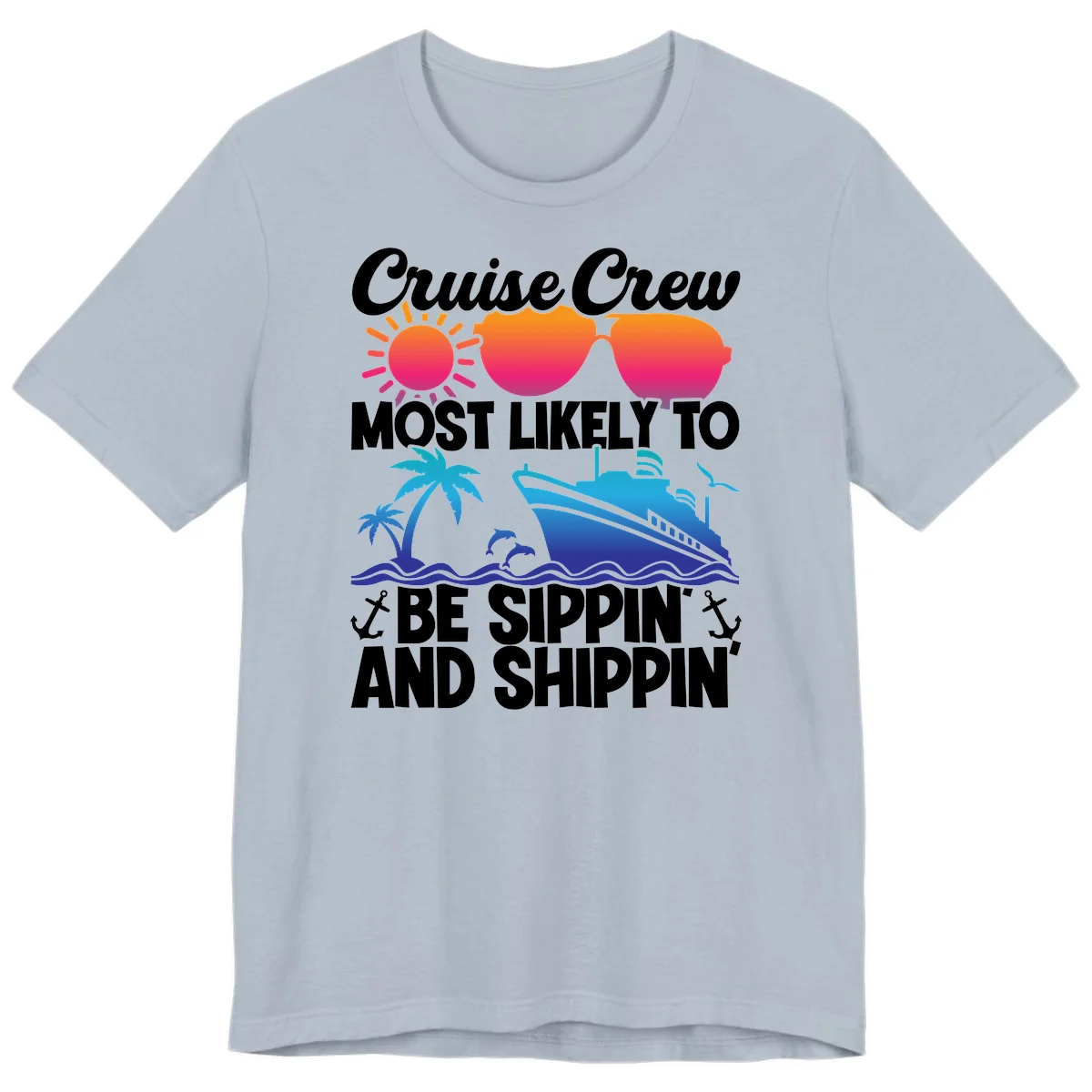 Most Likely To Be Sippin And Shippin Premium T-Shirt in Light Blue