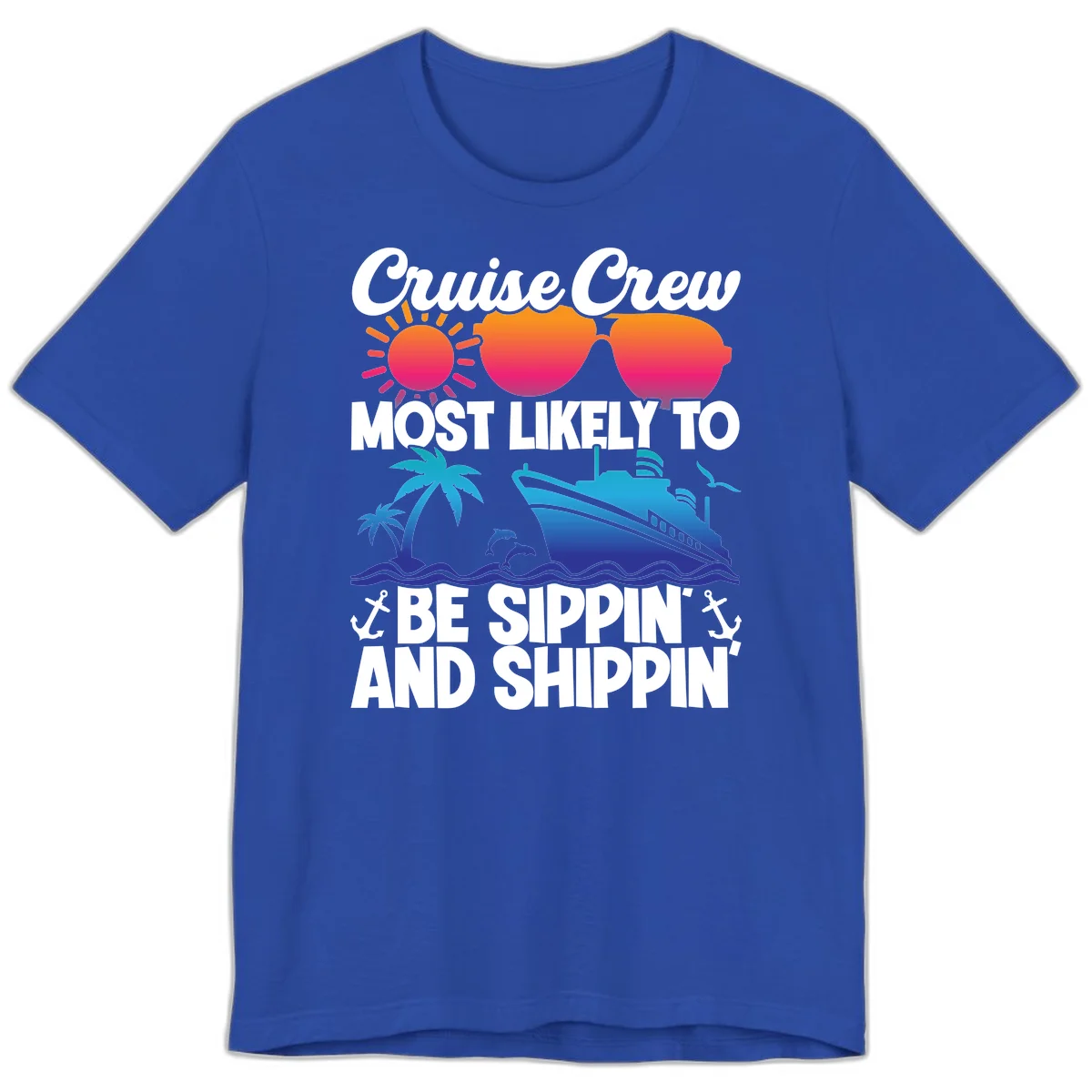 Most Likely To Be Sippin And Shippin Premium T-Shirt in True Royal