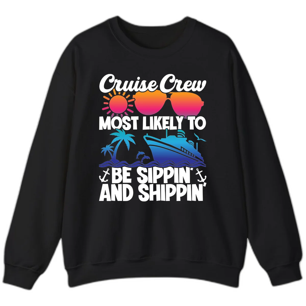 Most Likely To Be Sippin And Shippin Sweatshirt in Black