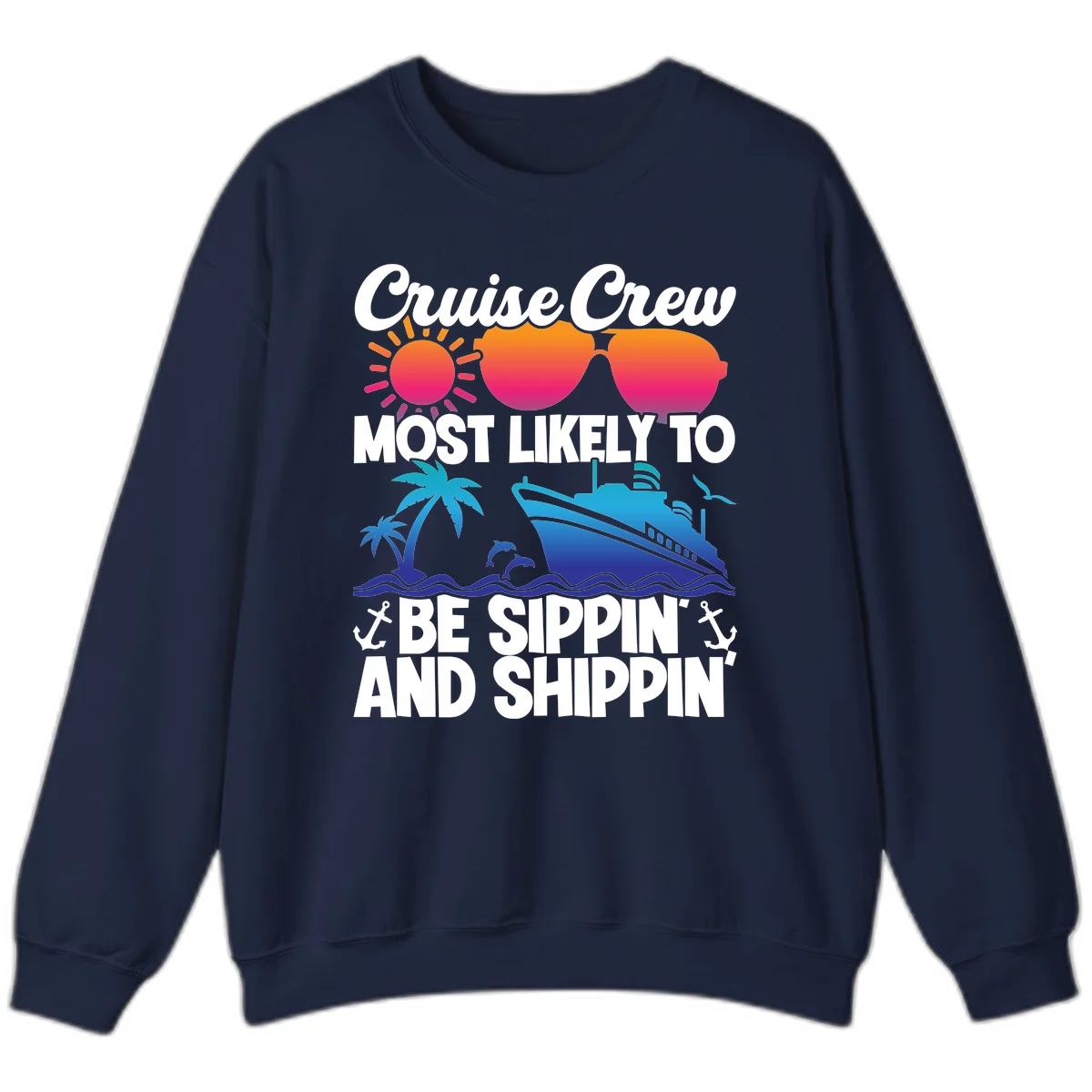Most Likely To Be Sippin And Shippin Sweatshirt in Navy