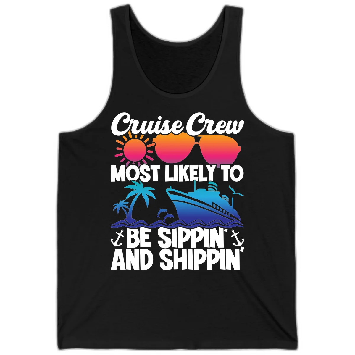 Most Likely To Be Sippin And Shippin Tank in Black