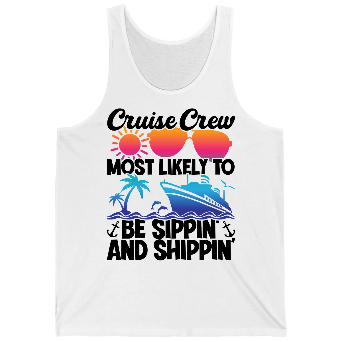 Most Likely To Be Sippin And Shippin Tank in White