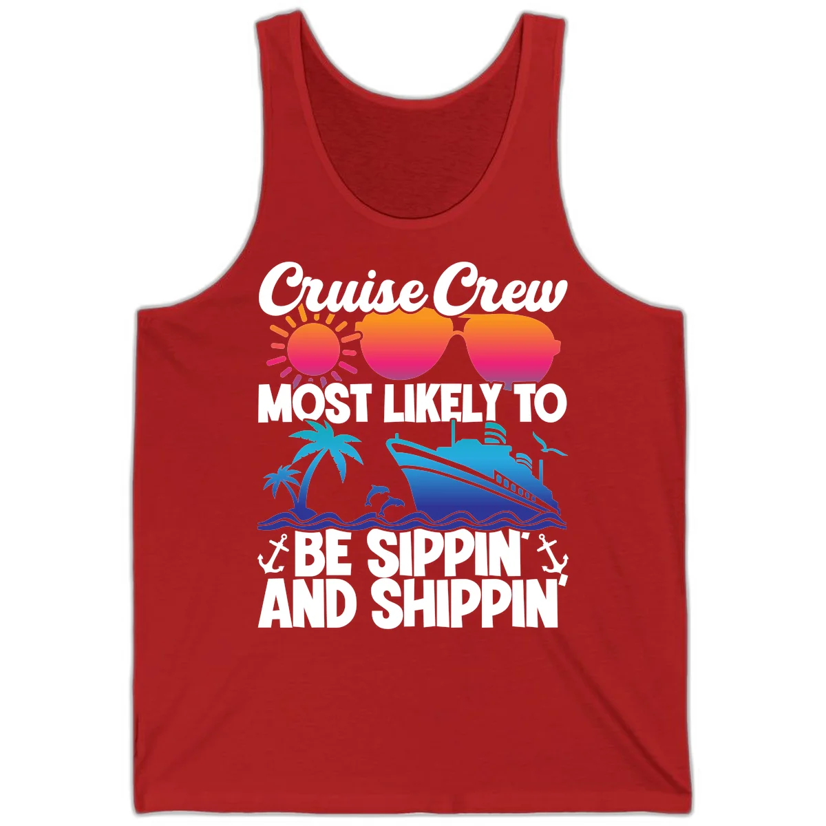 Most Likely To Be Sippin And Shippin Tank in Red