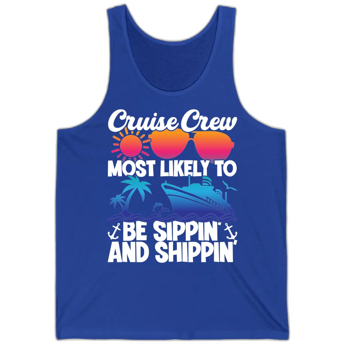 Most Likely To Be Sippin And Shippin Tank in True Royal